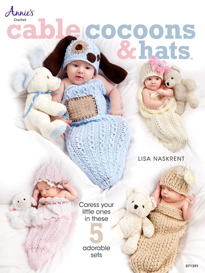 Cable Cocoons And Hats Crochet Book